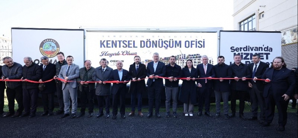 Serdivan’da Kentsel Dönüşüm Bilgilendirme Ofisi Açıldı